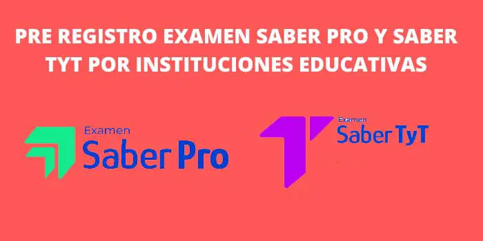 PRE REGISTRO EXAMEN SABER PRO Y SABER TYT POR INSTITUCIONES EDUCATIVAS