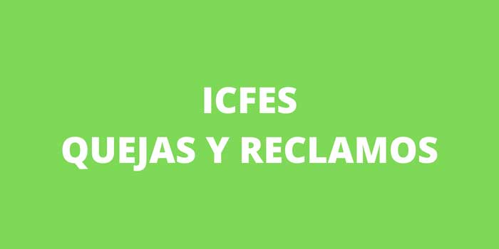 ICFES QUEJAS Y RECLAMOS